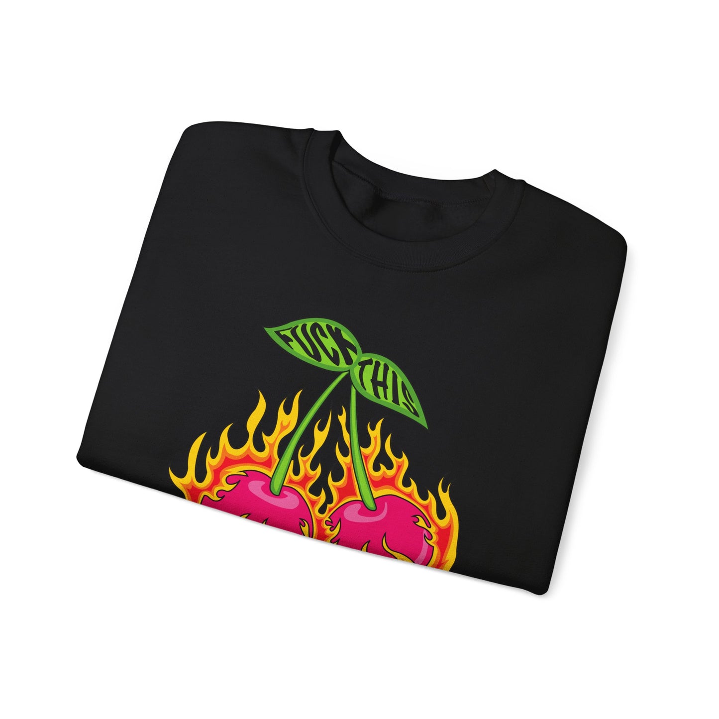 Fuck This Cherries Crewneck Sweatshirt