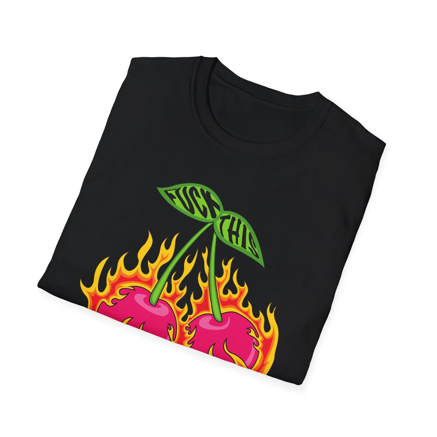 Fuck This Cherry T-Shirt