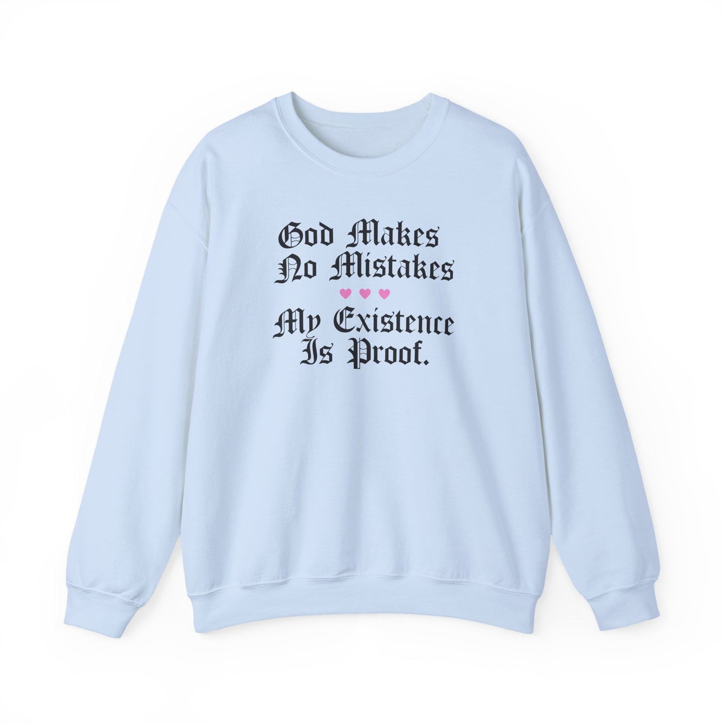 God Makes No Mistakes Crewneck Sweatshirt
