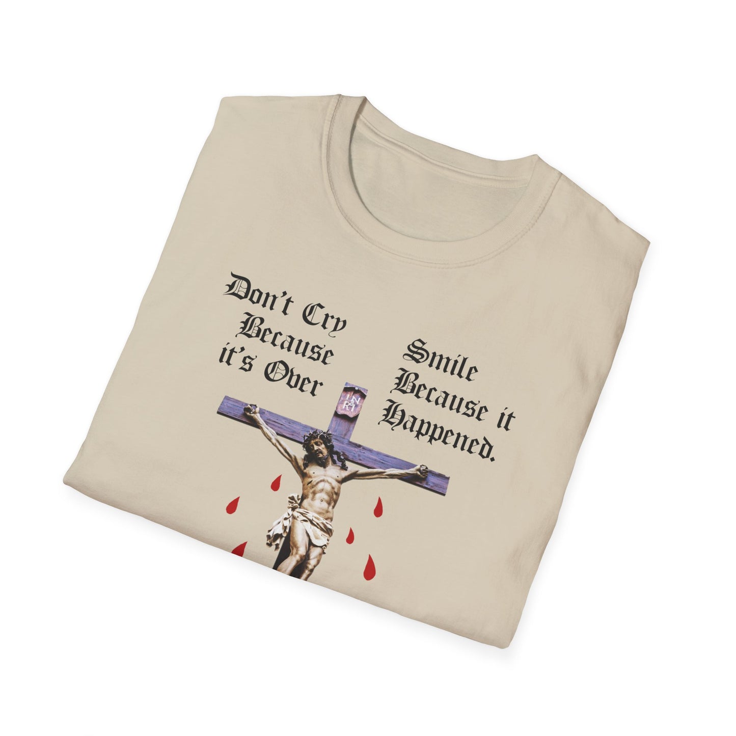 Don't Cry Because It's Over Tee