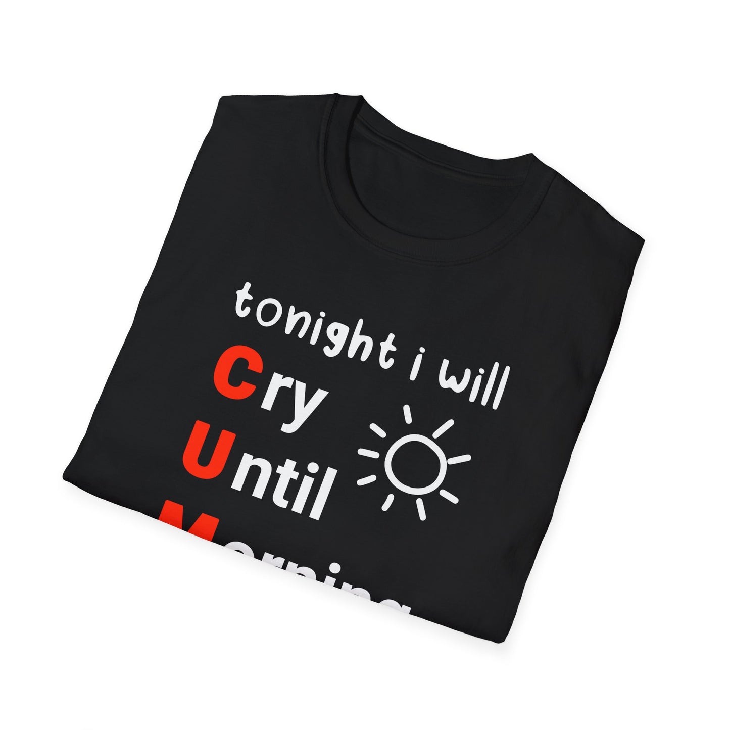 Tonight I will C.U.M. Tee