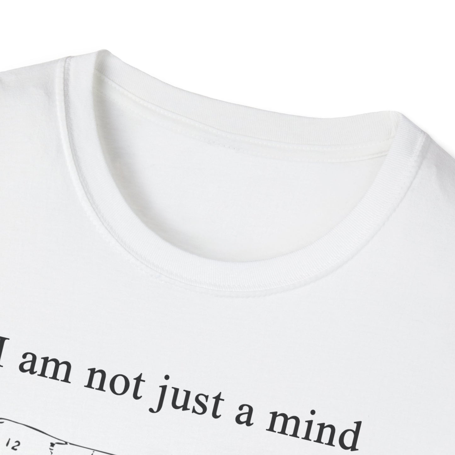 I am not just a MIND, I am a piece of MEAT Tee