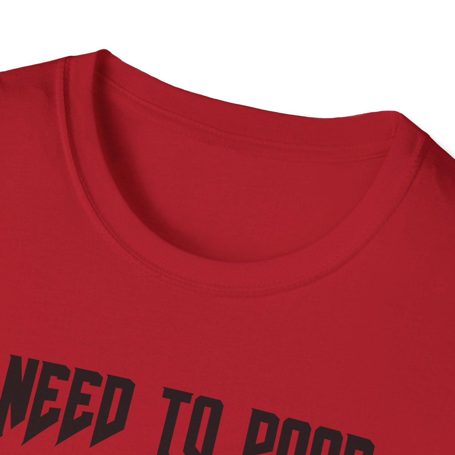 I Need to Poop Tee