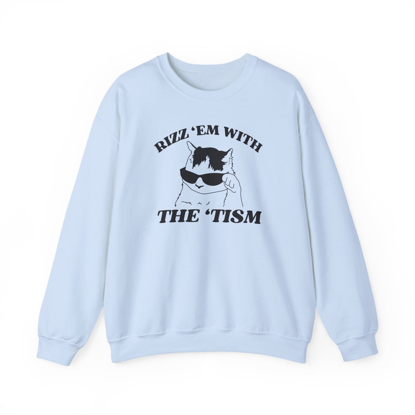 Rizz 'Em with the 'Tism Crewneck Sweatshirt