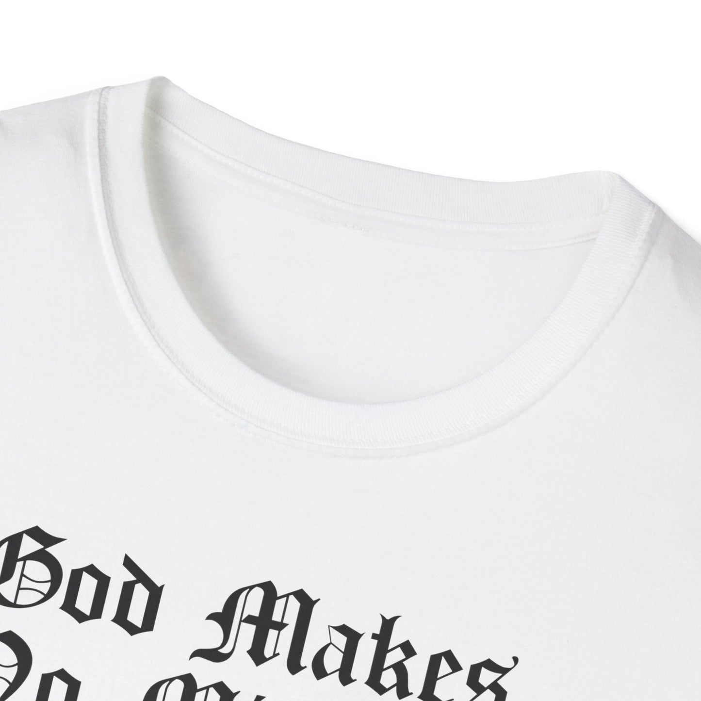 God Makes No Mistakes Tee