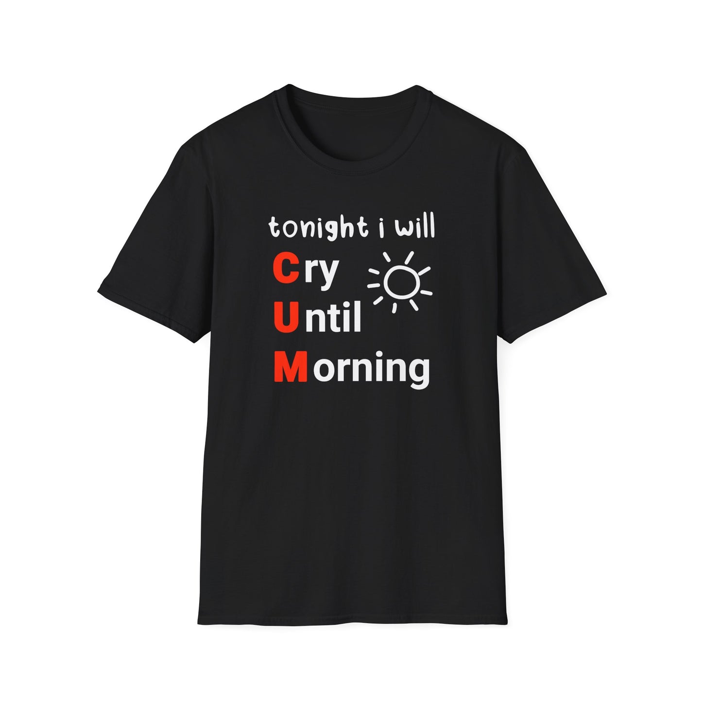 Tonight I will C.U.M. Tee