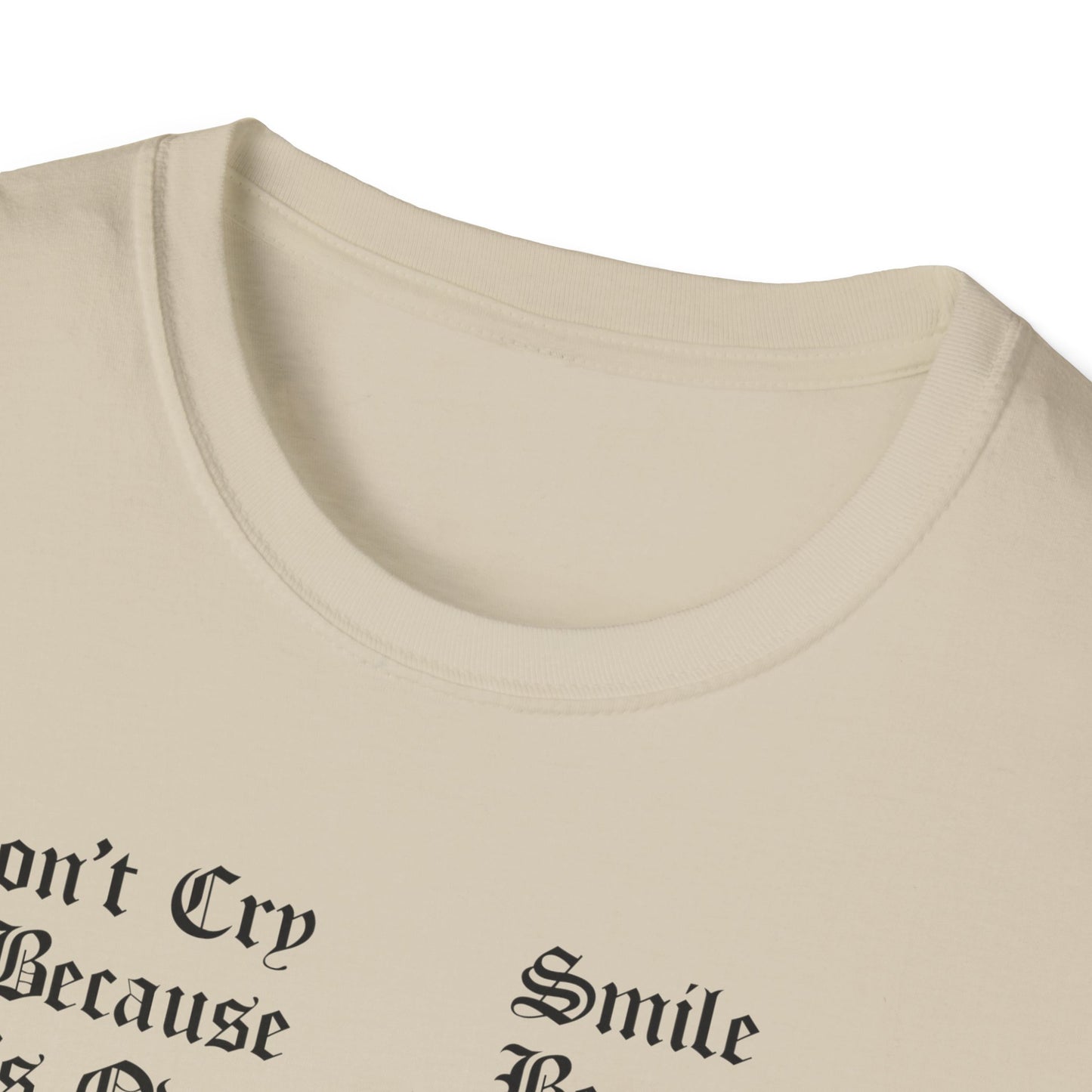 Don't Cry Because It's Over Tee
