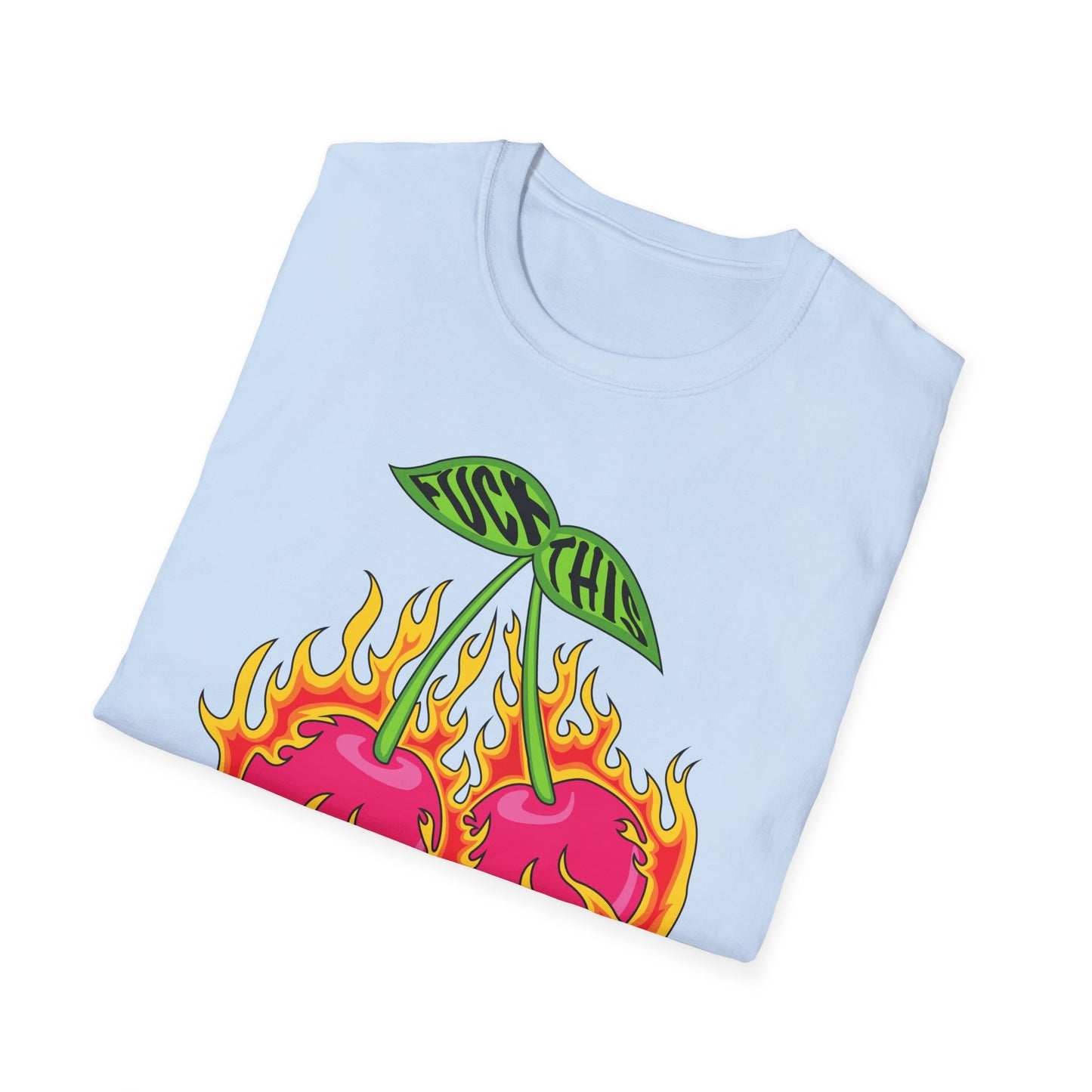 Fuck This Cherry T-Shirt