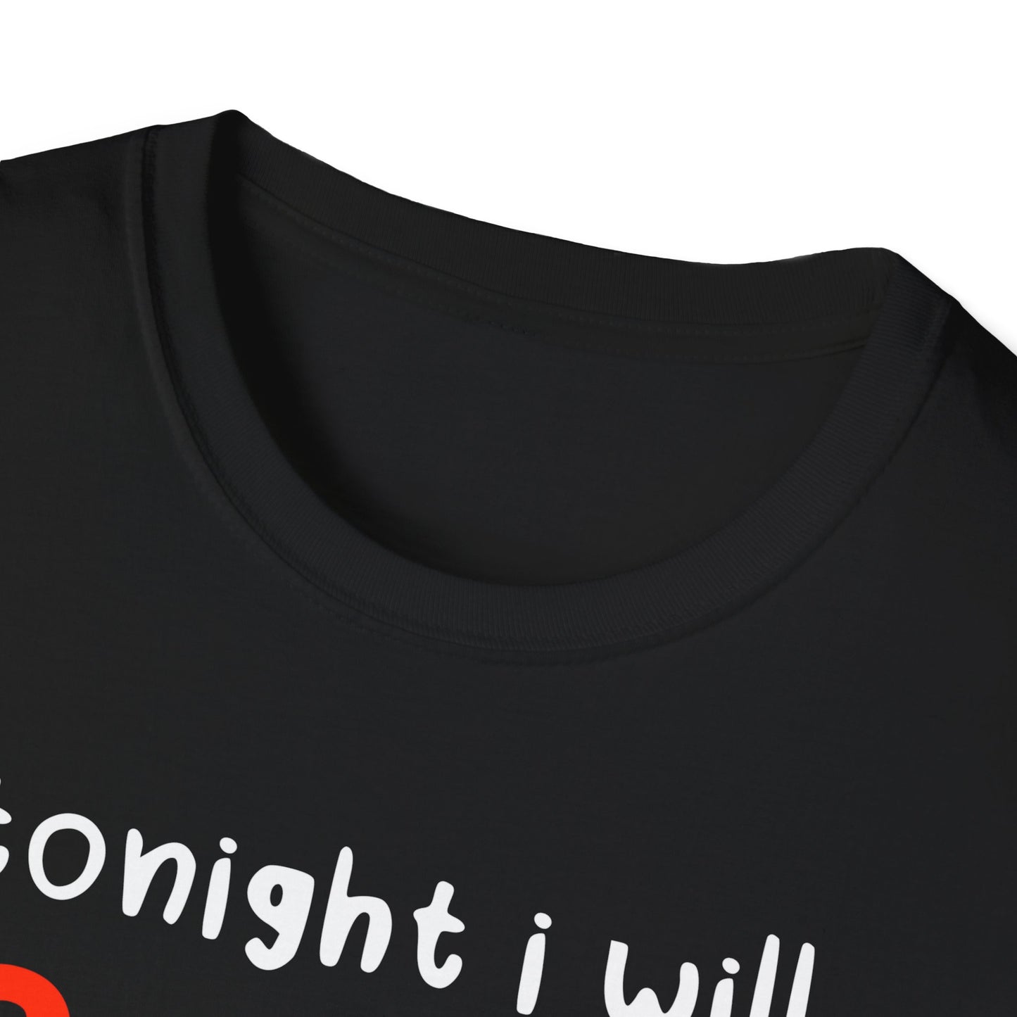 Tonight I will C.U.M. Tee