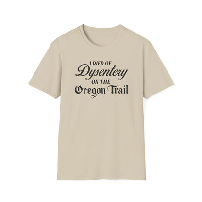 I Died of Dysentery on the Oregon Trail