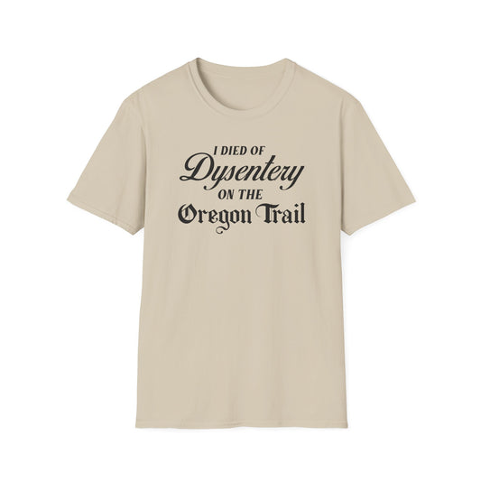 I Died of Dysentery on the Oregon Trail