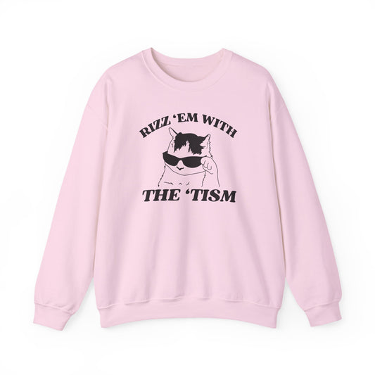 Rizz 'Em with the 'Tism Crewneck Sweatshirt