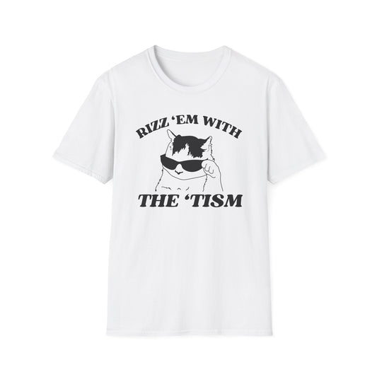 Rizz 'Em with the 'Tism Tee