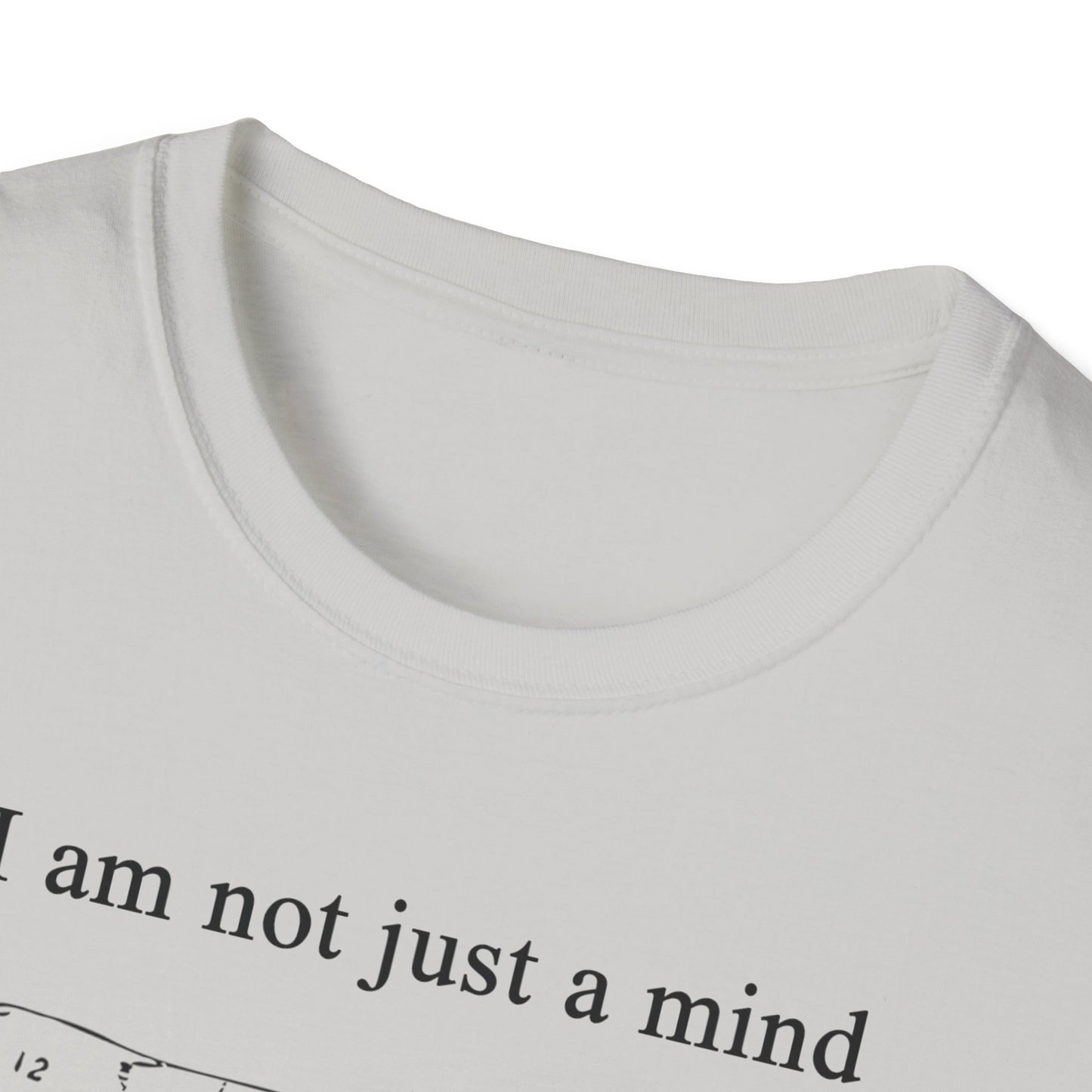I am not just a MIND, I am a piece of MEAT Tee