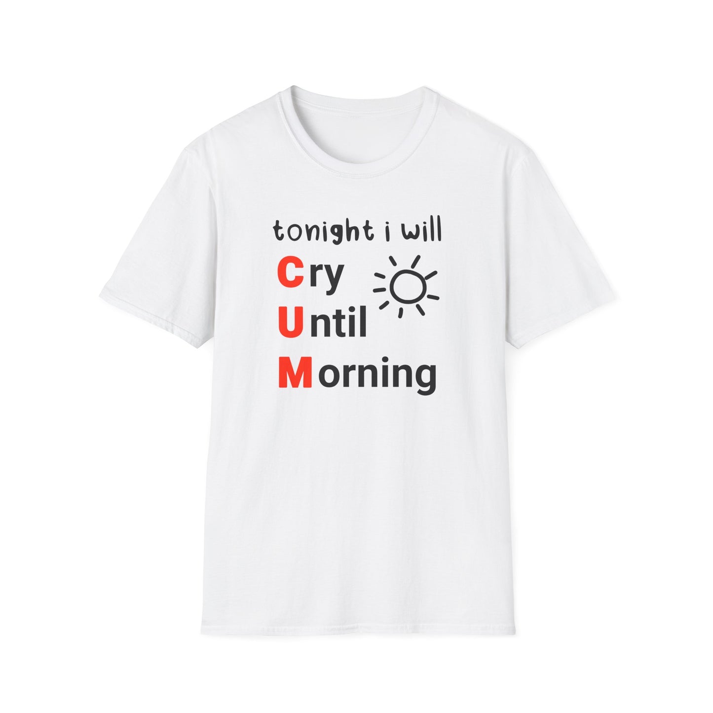 Tonight I will C.U.M. Tee