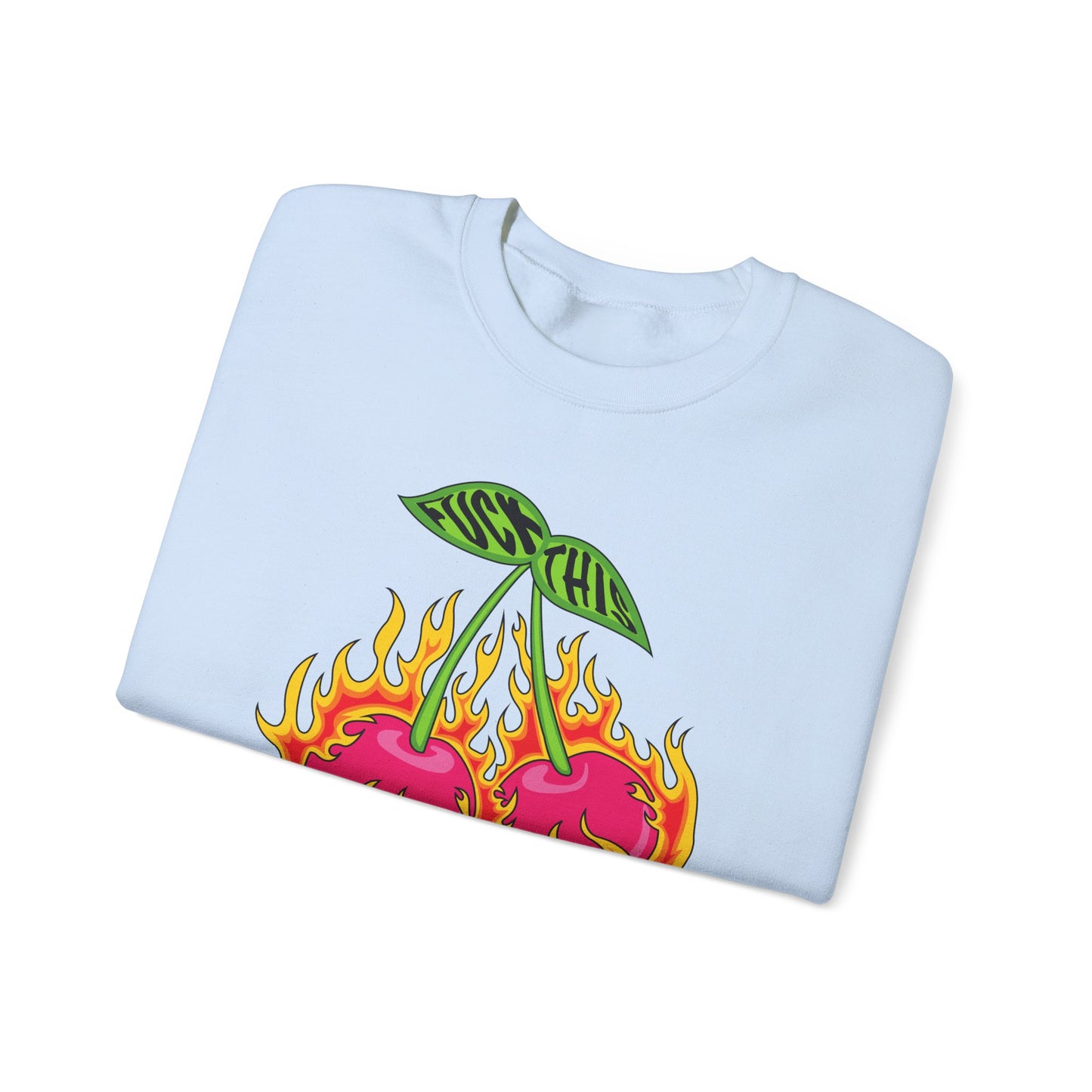 Fuck This Cherries Crewneck Sweatshirt