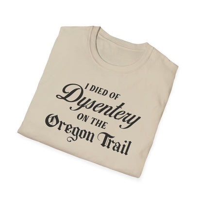 I Died of Dysentery on the Oregon Trail
