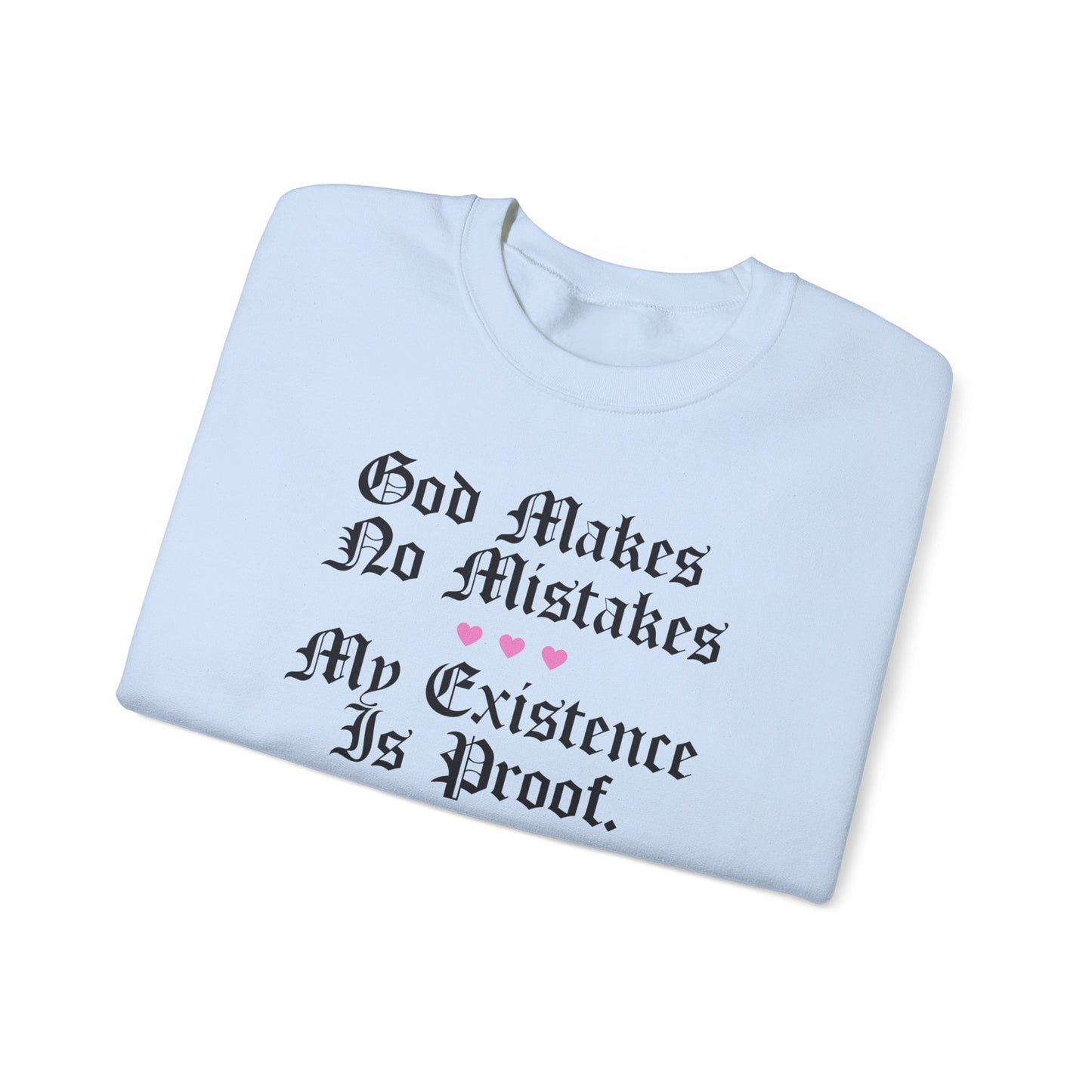 God Makes No Mistakes Crewneck Sweatshirt
