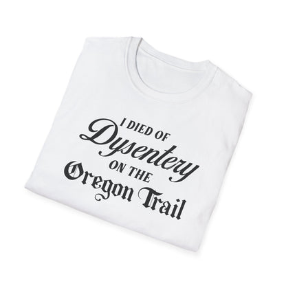 I Died of Dysentery on the Oregon Trail