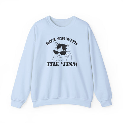 Rizz 'Em with the 'Tism Crewneck Sweatshirt