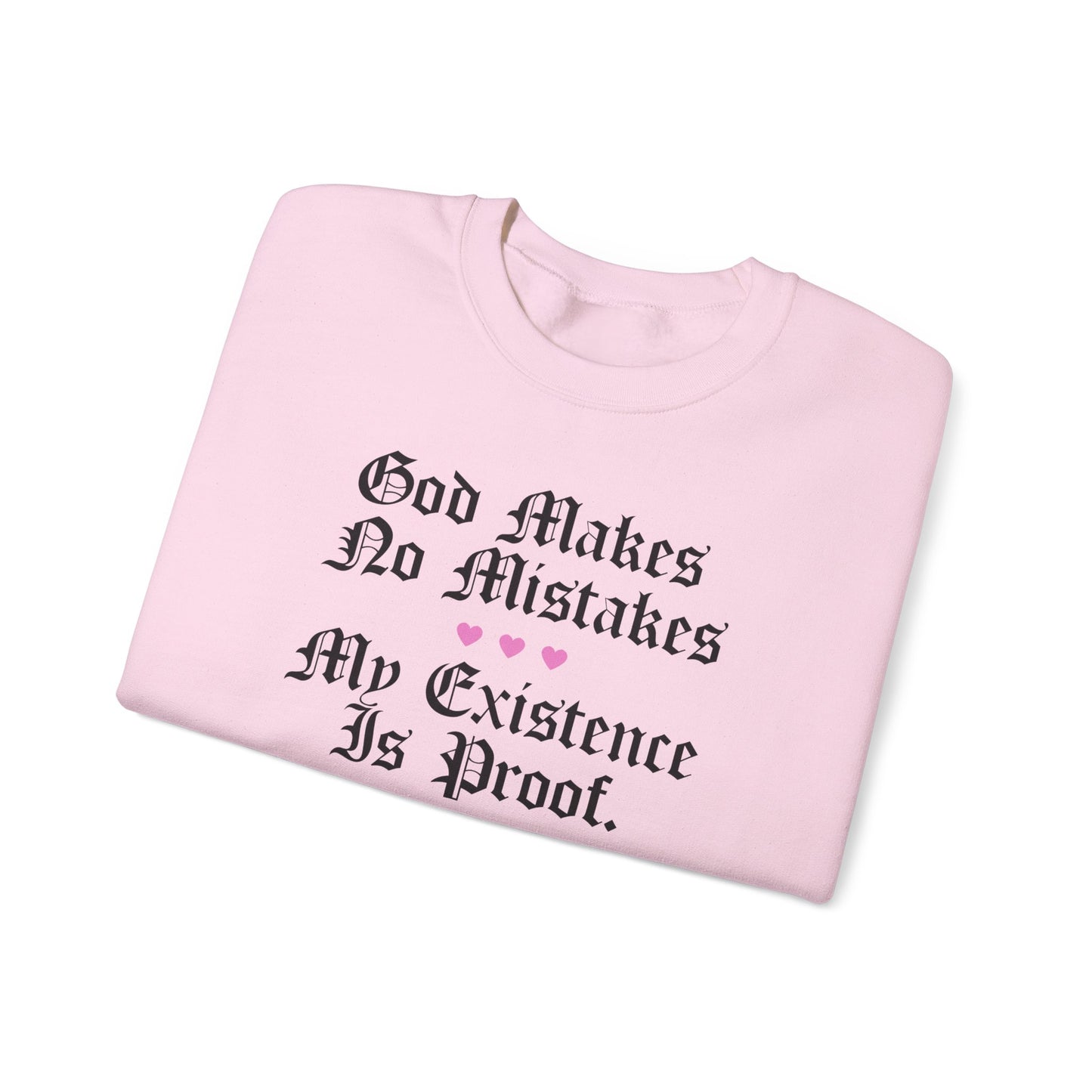 God Makes No Mistakes Crewneck Sweatshirt