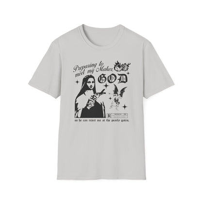God Will Reject Me At The Pearly Gates Tee