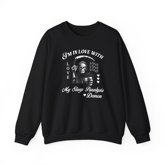I'm In Love With My Sleep Paralysis Demon Crewneck Sweatshirt