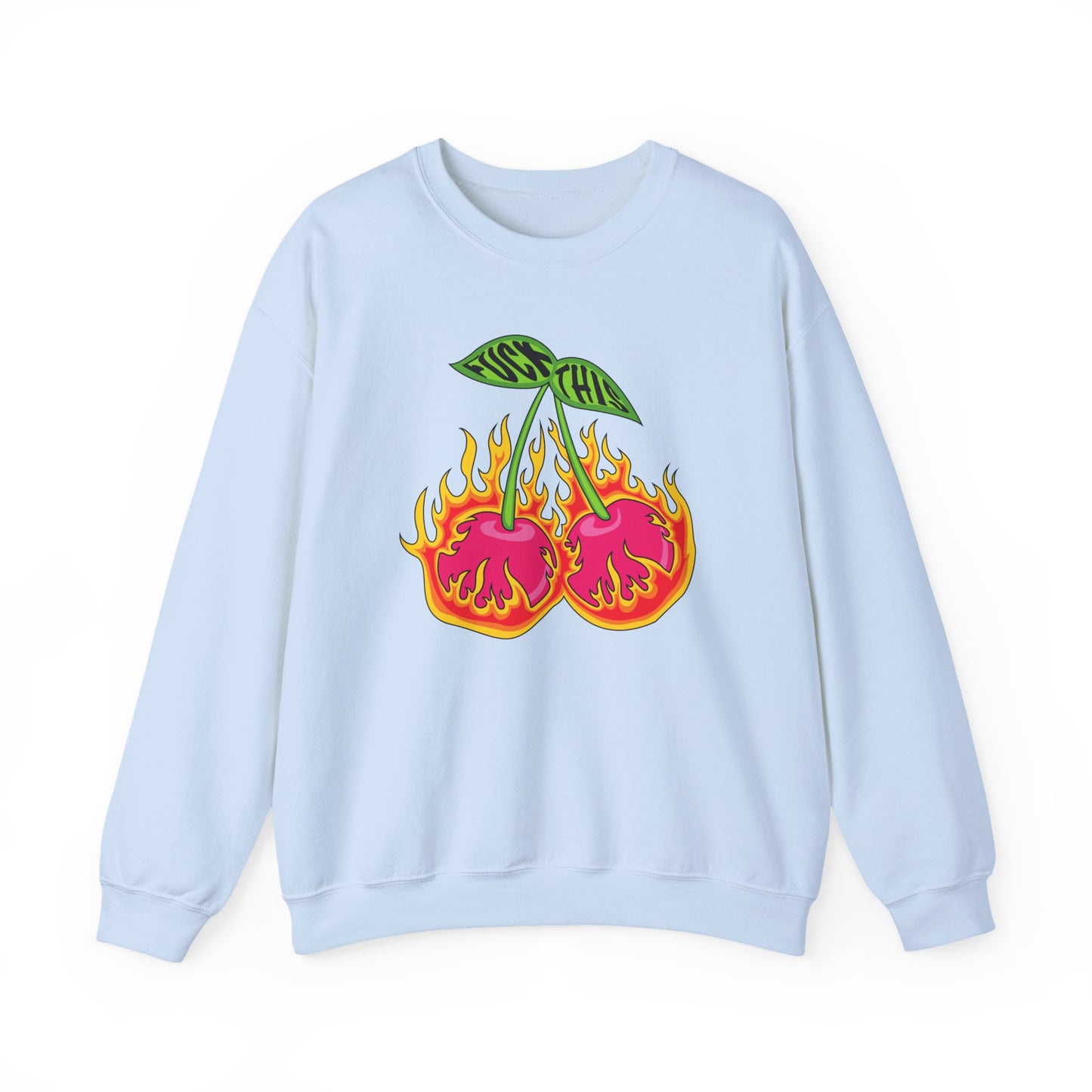 Fuck This Cherries Crewneck Sweatshirt