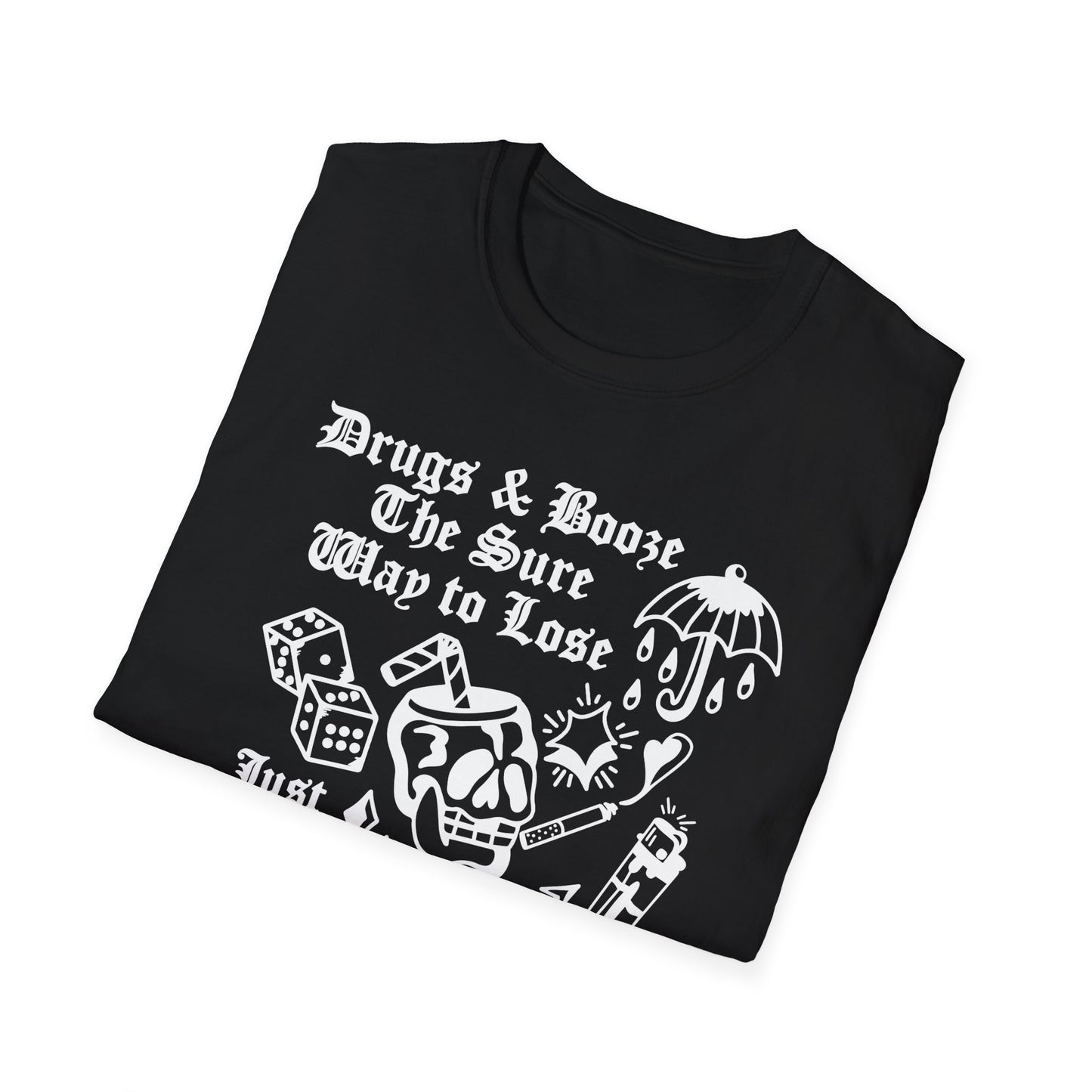 Say NO to Drugs & Booze Tee