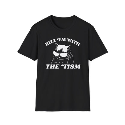 Rizz 'Em with the 'Tism Tee