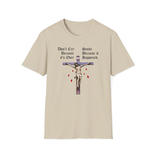 Don't Cry Because It's Over Tee