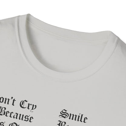 Don't Cry Because It's Over Tee
