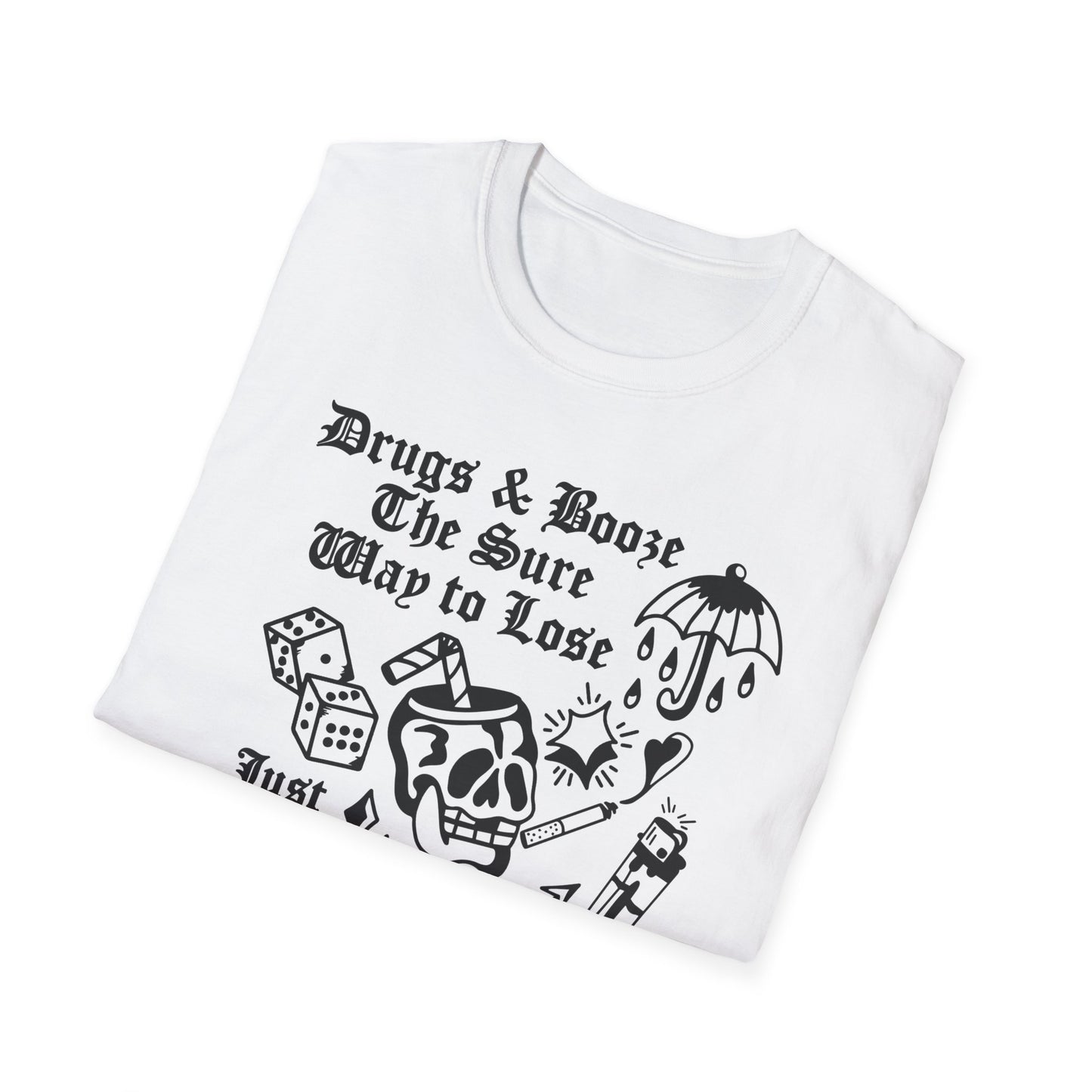 Say NO to Drugs & Booze Tee
