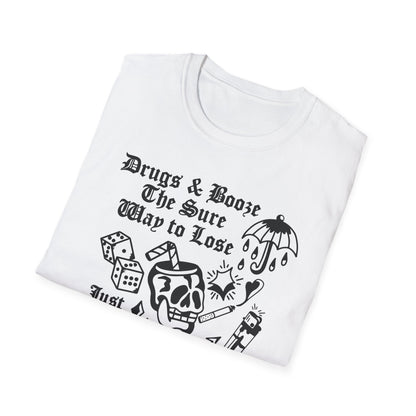 Say NO to Drugs & Booze Tee