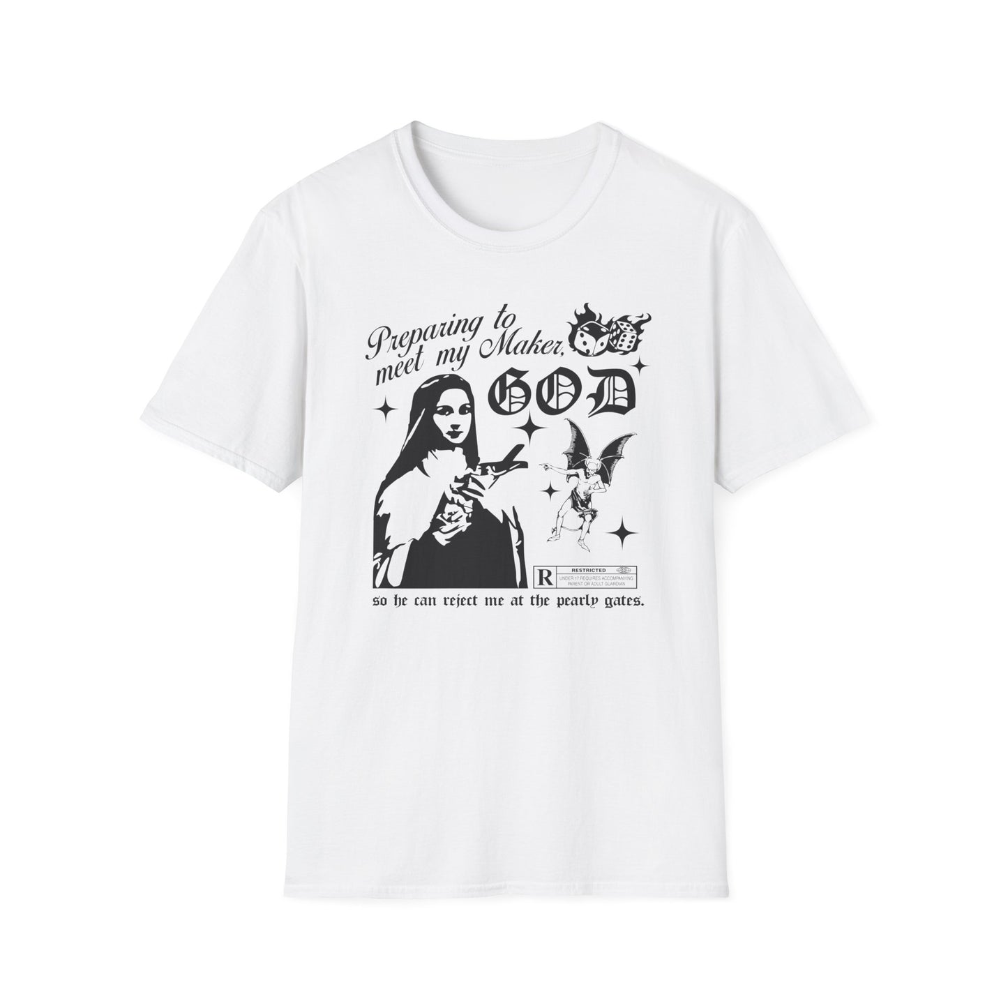 God Will Reject Me At The Pearly Gates Tee