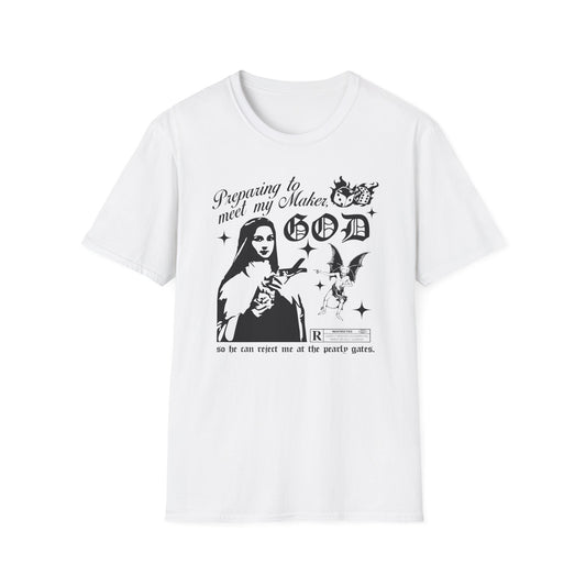 God Will Reject Me At The Pearly Gates Tee